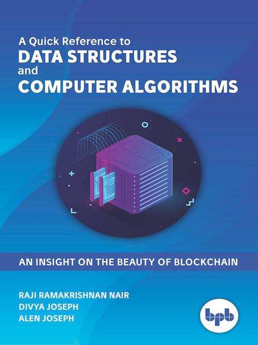 Title details for A Quick Reference to Data Structures and Computer Algorithms by Raji Ramakrishnan Nair - Available